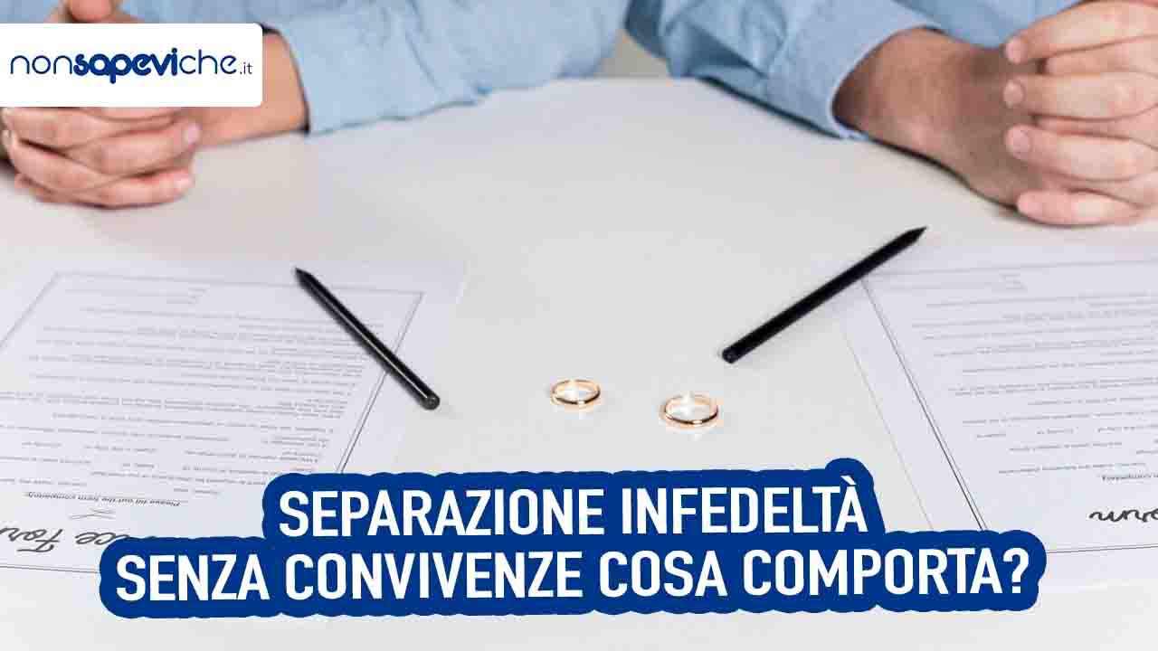 Separazione infedeltà senza convivenze cosa comporta - NonSapeviChe