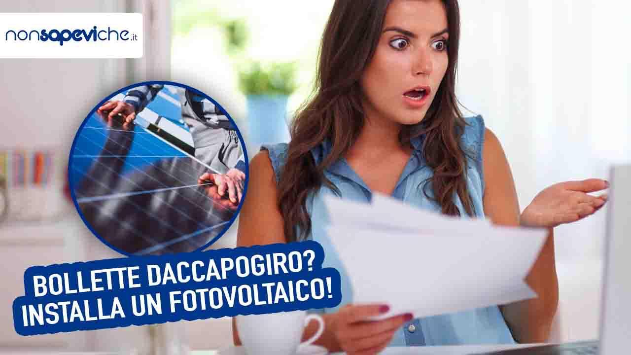 Caro bollette soluzione fotovoltaico - NonSapeviChe