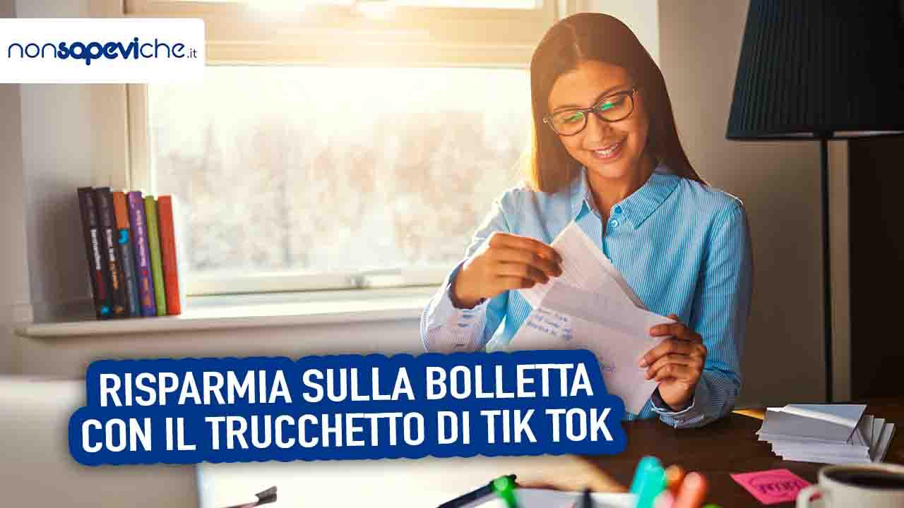 risparmia sulla bolletta, con l trucchetto che gira su tik tok 09112022 nonsapeviche