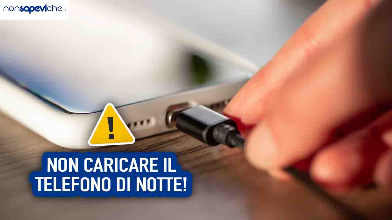 Telefono sotto carica tutta la notte - NonSapeviChe